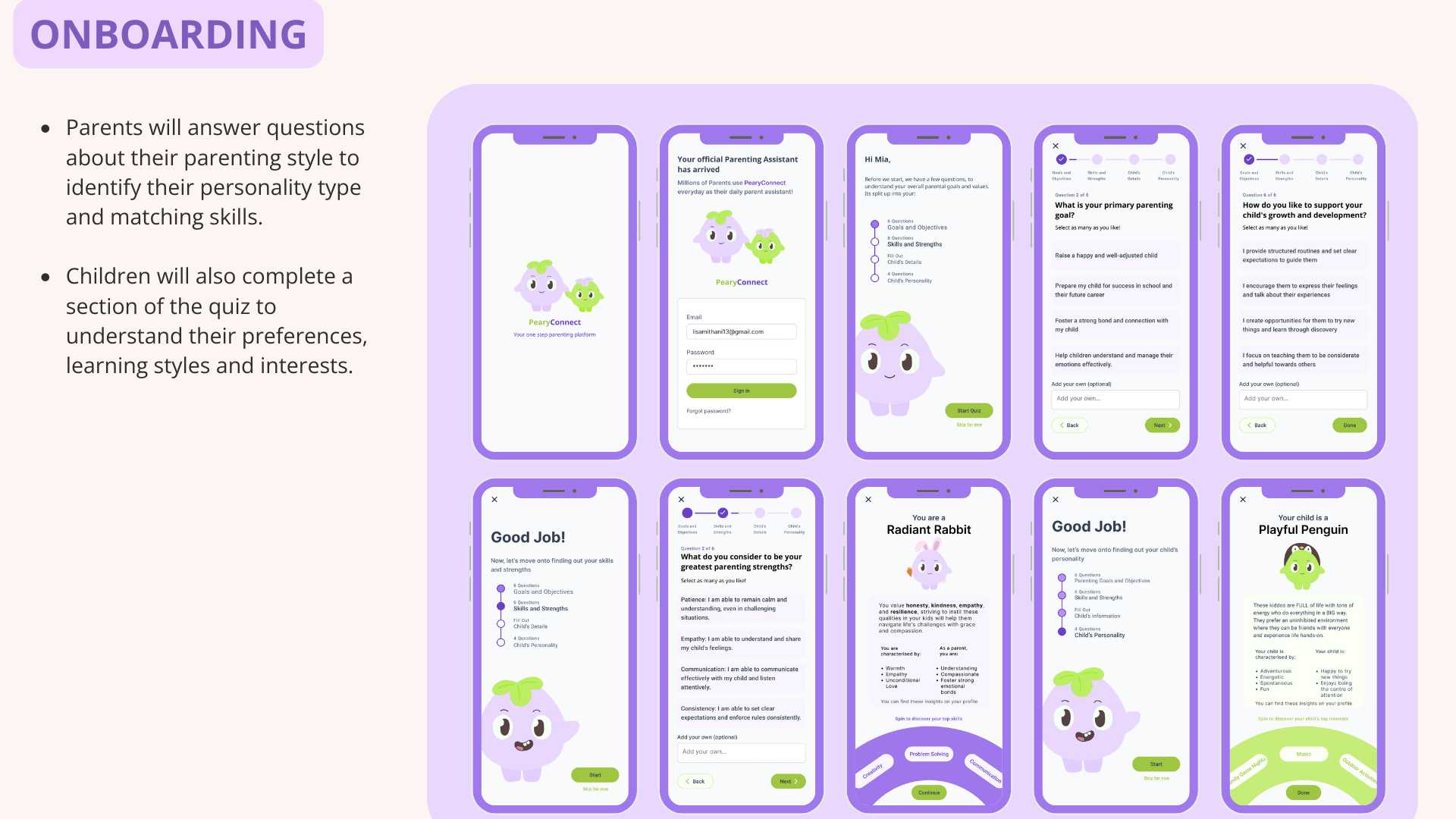 Purpose of onboarding:
- To understand parenting goals, skills and strengths

- This will be used later to suggest personalised activities between parents, child