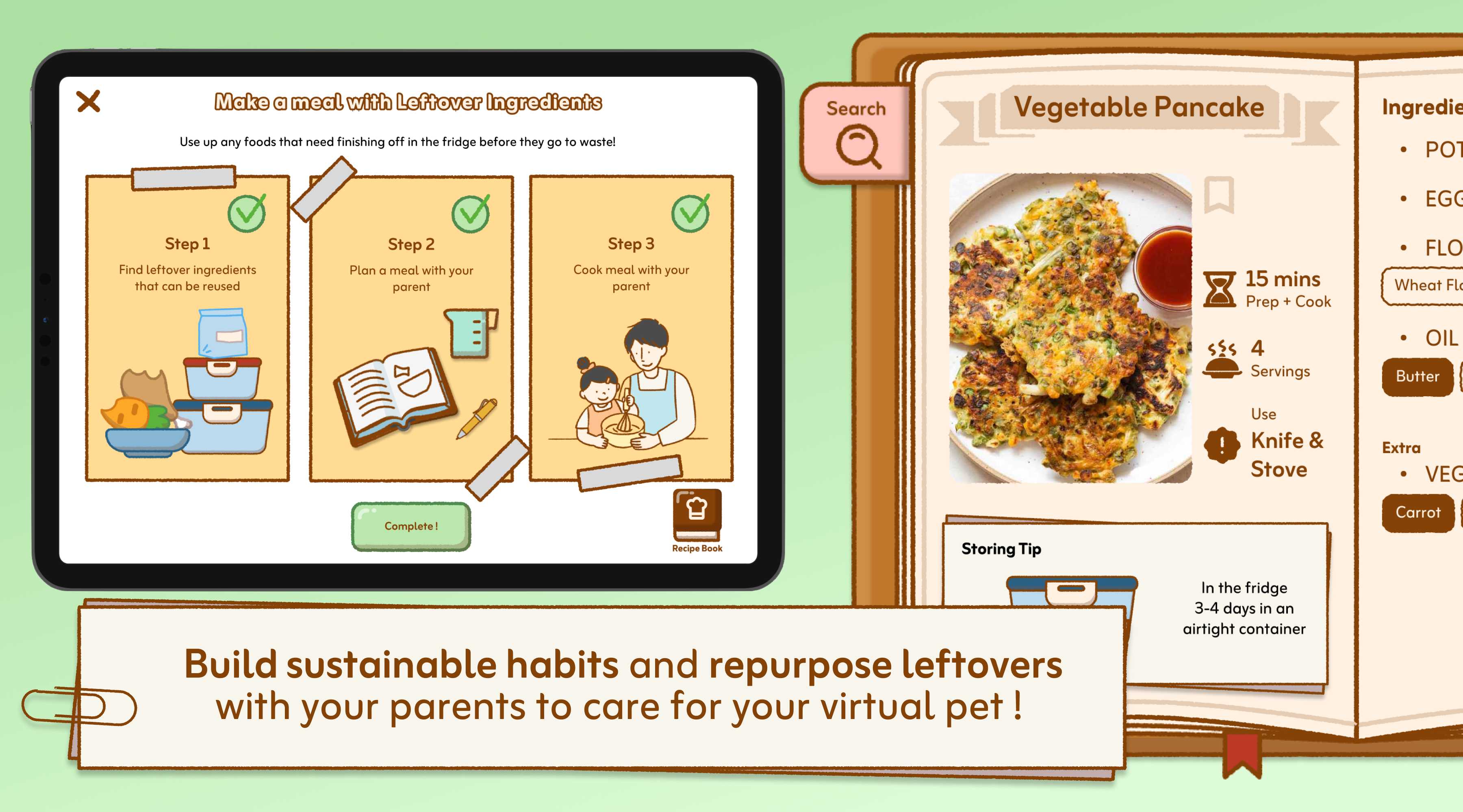 Nibble frames household chores that reduce food waste as daily pet care tasks that involve working or cooking with parents, providing families the opportunity to bond through reducing food waste.
